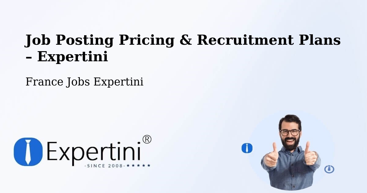 Job Posting Pricing & Recruitment Plans – Domène - Domène, France Jobs Expertini